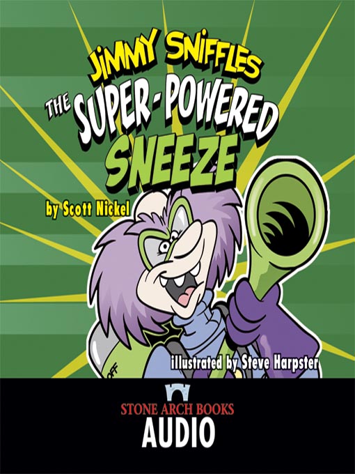 Title details for The Super-Powered Sneeze by Scott Nickel - Available